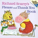 Richard Scarry's Please and Thank You Book